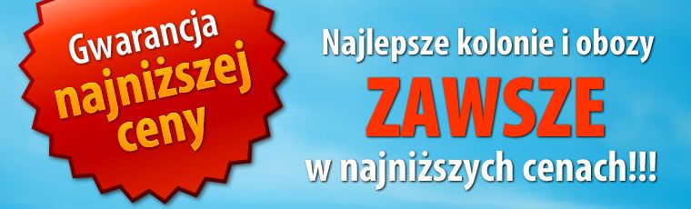 Gwarancja najniższej ceny na kolonie Gwarancja najniższej ceny na kolonie