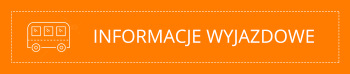 Informacje wyjazdowe